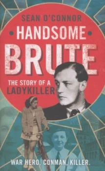 Image of Handsome Brute by Sean O Connor Hardback