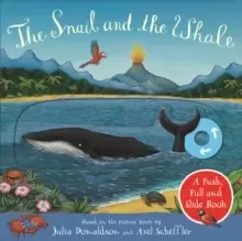 Image of The Snail and the Whale: A Push, Pull and Slide Book