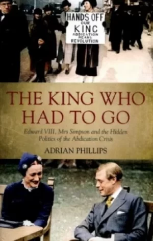 Image of The king who had to go by Adrian Phillips