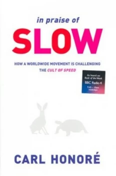 Image of In Praise of Slow by Carl Honore Hardback