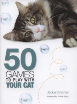 Image of 50 Games to Play with Your Cat by Jackie Strachan Hardback