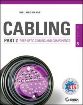 Image of Cabling Part 2 Fiber-Optic by Bill Woodward Book
