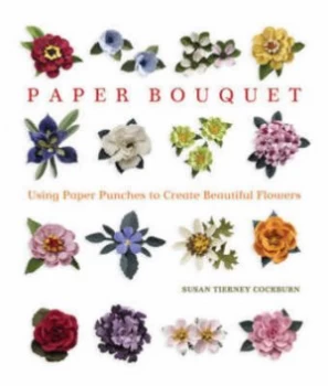 Image of Paper Bouquet by Susan Tierney Cockburn Paperback