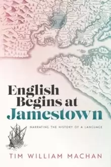 Image of English Begins at Jamestown : Narrating the History of a Language