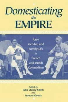 Image of Domesticating the Empire by Julia a Clancy-Smith Paperback