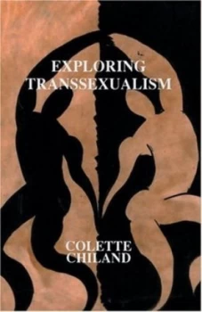 Image of Exploring Transsexualism by Colette Chiland Paperback