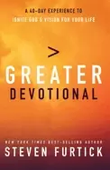 Image of greater devotional a forty day experience to ignite gods vision for your li