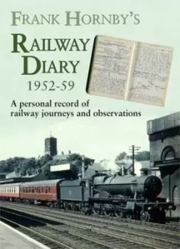 Image of Frank Hornbys railway diary 1952-59 by Frank Hornby