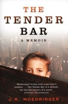 Image of The Tender Bar by J R Moehringer Paperback