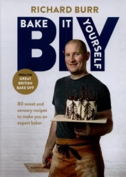 Image of Biy - Bake It Yourself by Richard Burr Hardback