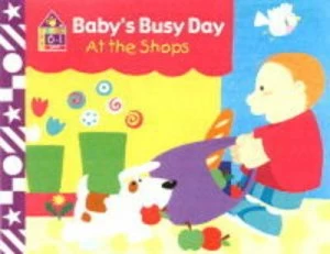 Image of Babys Busy Day at the Shops by Sami Sweeton Hardback