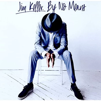 Image of Jim Keller - By No Means CD