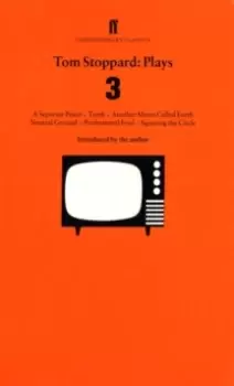 Image of Tom Stoppard Plays 3 : Separate Peace; Teeth; Another Moon Called Earth; Neutral Ground; Professional Foul; Squaring the Circle.