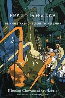 Image of Fraud in the Lab : The High Stakes of Scientific Research