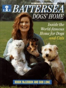 Image of Battersea Dogs Home by Robin Mcgibbon and Bob Long Book