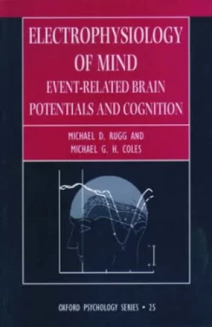 Image of Electrophysiology of mind by M. D Rugg