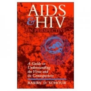 Image of Aids and Hiv in Perspective by Barry D. Schoub Book