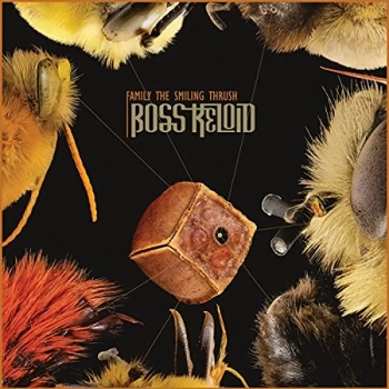 Image of Boss Keloid - Family the Smiling Thrush CD