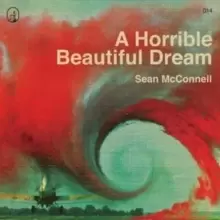 Image of A Horrible Beautiful Dream