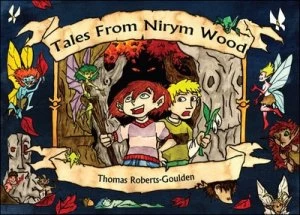 Image of Tales from Nirym Wood by Thomas Roberts-Goulden Paperback