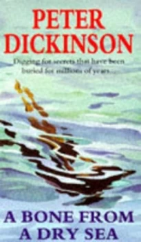 Image of A Bone from a Dry Sea by Peter Dickinson Paperback