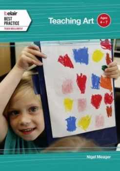 Image of Teaching Art 4-7 by Nigel Meager Book