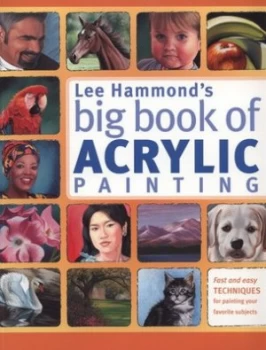 Image of Lee Hammonds Big Book of Acrylic Painting by Lee Hammond Paperback