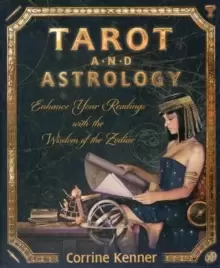 Image of Tarot and Astrology : Enhance Your Readings with the Wisdom of the Zodiac