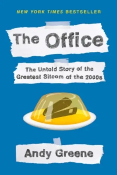 Image of office the untold story of the greatest sitcom of the 2000s an oral history 9781524744984