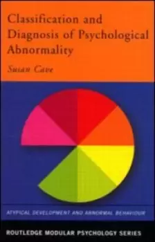 Image of Classification and diagnosis of psychological abnormality by Susan Cave