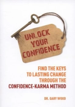 Image of Unlock Your Confidence by Gary Wood Paperback