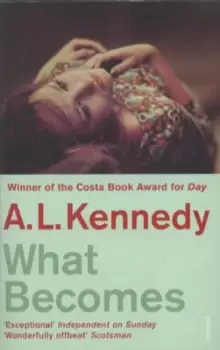 Image of What becomes by A.L. Kennedy