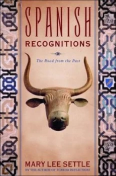 Image of Spanish Recognitions by Mary Lee Settle Hardback