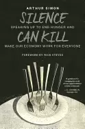 Image of silence can kill speaking up to end hunger and make our economy work for ev