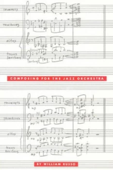 Image of Composing for the Jazz Orchestra by William Russo Book