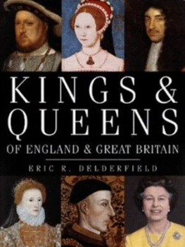 Image of Kings and Queens of England and Great Britain by Eric R Delderfield Hardback