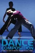 Image of dance composition a practical guide to creative success in dance making