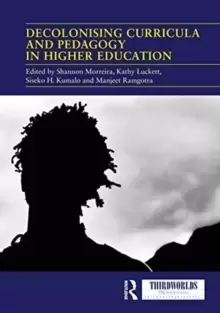 Image of Decolonising Curricula and Pedagogy in Higher Education : Bringing Decolonial Theory into Contact with Teaching Practice