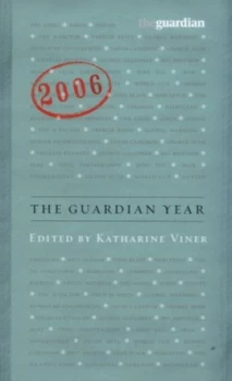 Image of The Guardian Year 2006 by Katharine Viner Hardback