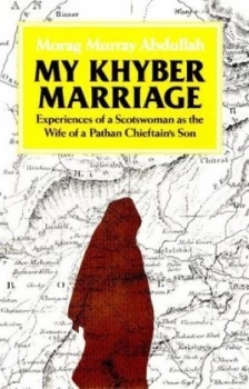 Image of My Khyber Marriage by Morag Murray Abdullah Book