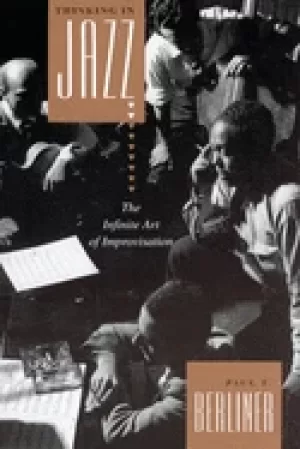 Image of thinking in jazz the infinite art of improvisation