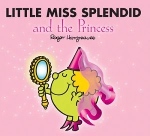 Image of Little Miss Splendid and the Princess by Roger Hargreaves Paperback