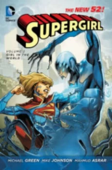 Image of Supergirl. Volume 2 Girl in the World by Michael Green Paperback