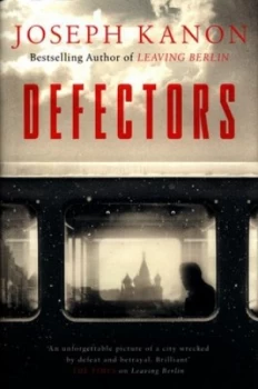 Image of Defectors by Joseph Kanon Hardback