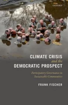 Image of Climate Crisis and the Democratic Prospect by Frank Fischer Hardback