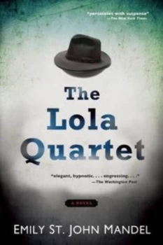 Image of The Lola Quartet by Emily St. John Mandel Paperback
