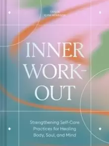Image of Inner Workout : Strengthening Self-Care Practices for Healing Body, Soul, and Mind
