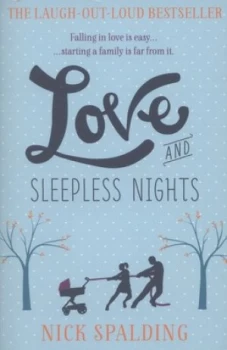 Image of Love ... and Sleepless Nights by Nick Spalding Paperback