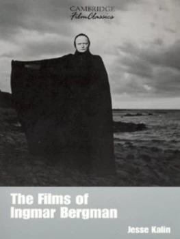 Image of The Films of Ingmar Bergman by Jesse Kalin Paperback