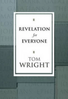 Image of Revelation for Everyone by N. T Wright and Society for Promoting Christian Knowledge Paperback